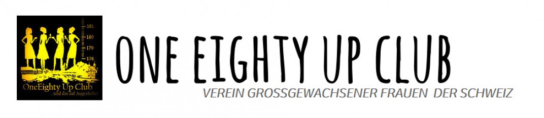  One Eigthy Up Club - Verein grossgewachsener Frauen der Schweiz